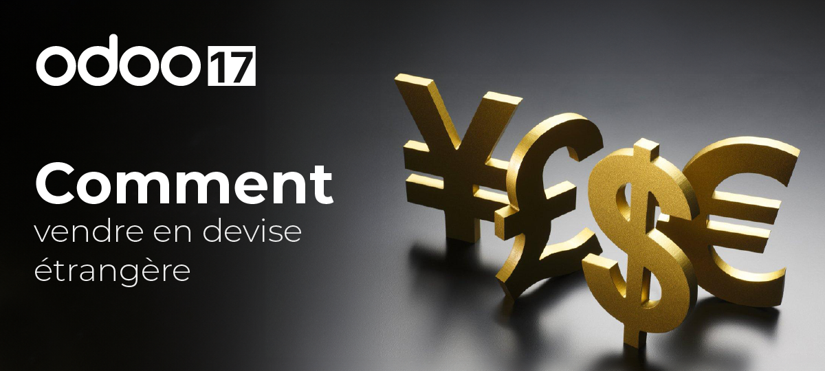 ERP Odoo 17 DEVISE ÉTRANGÈRE